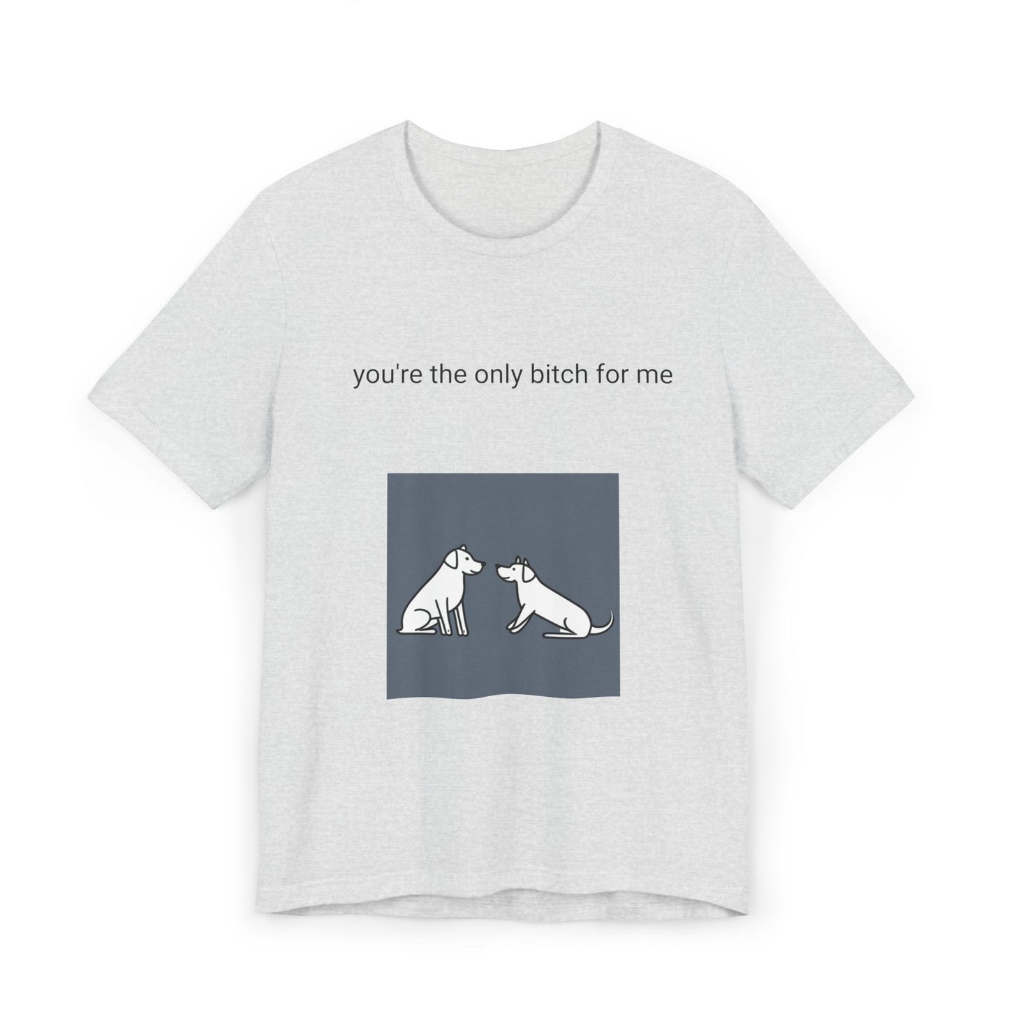 You're my B