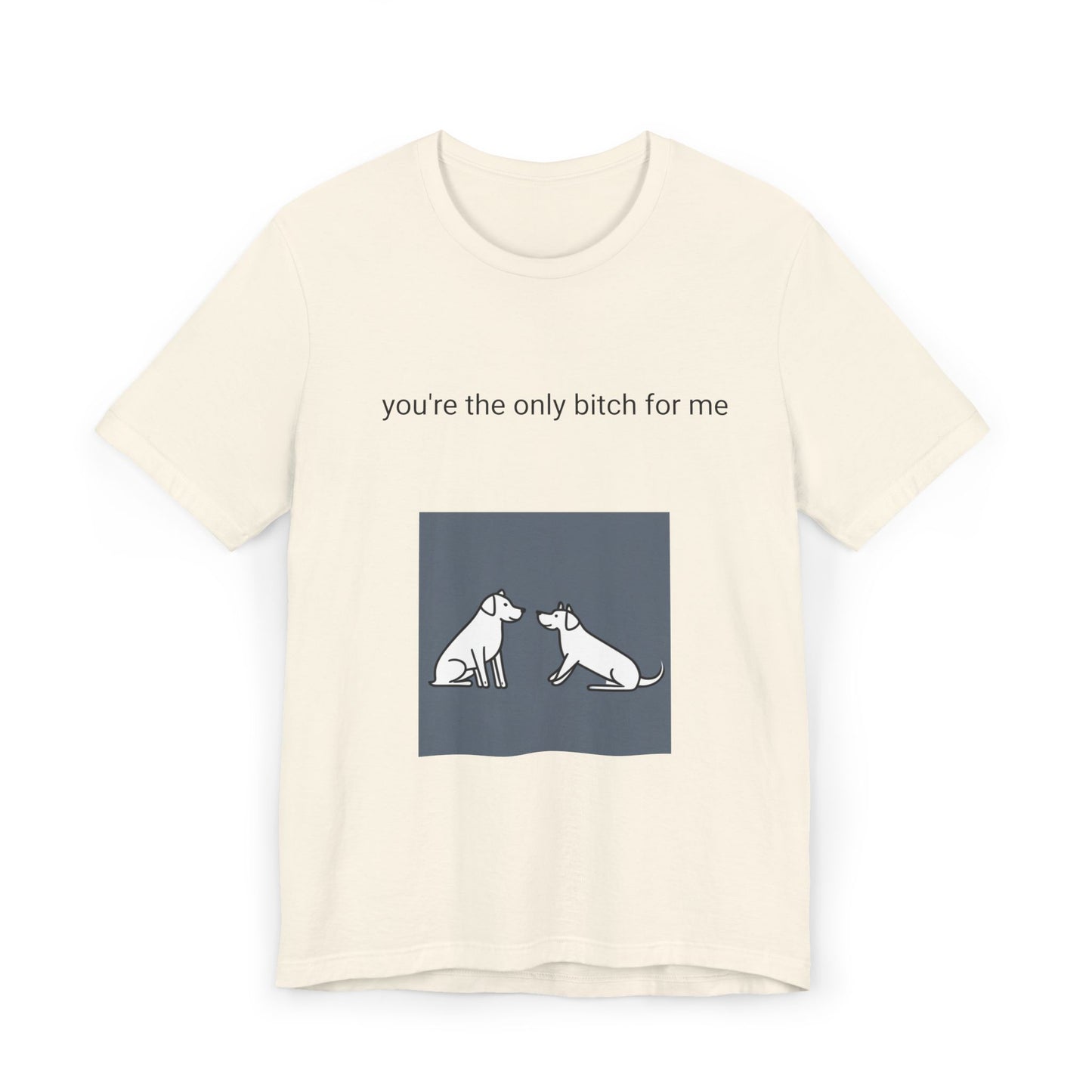 You're my B